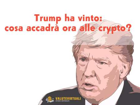 Trump ha vinto, cosa accadrà a Bitcoin e alle altre cripto?