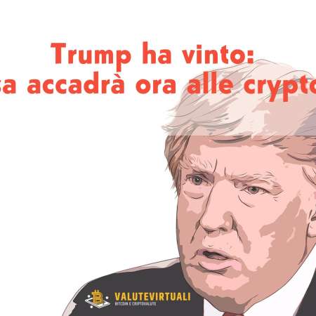 Trump ha vinto, cosa accadrà a Bitcoin e alle altre cripto?