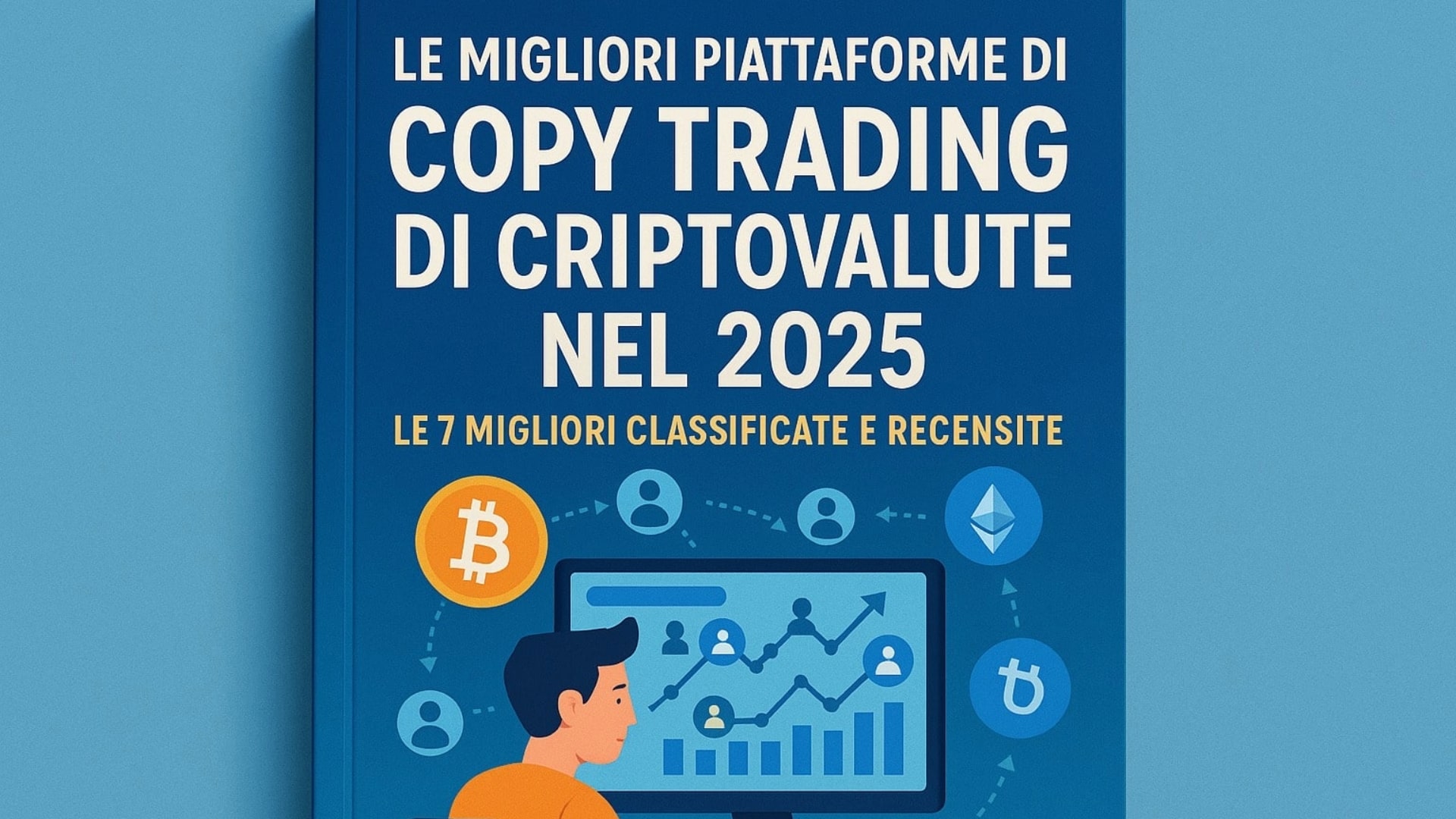 Le migliori piattaforme di copy trading di criptovalute nel 2025 – Le 7 migliori classificate e recensite