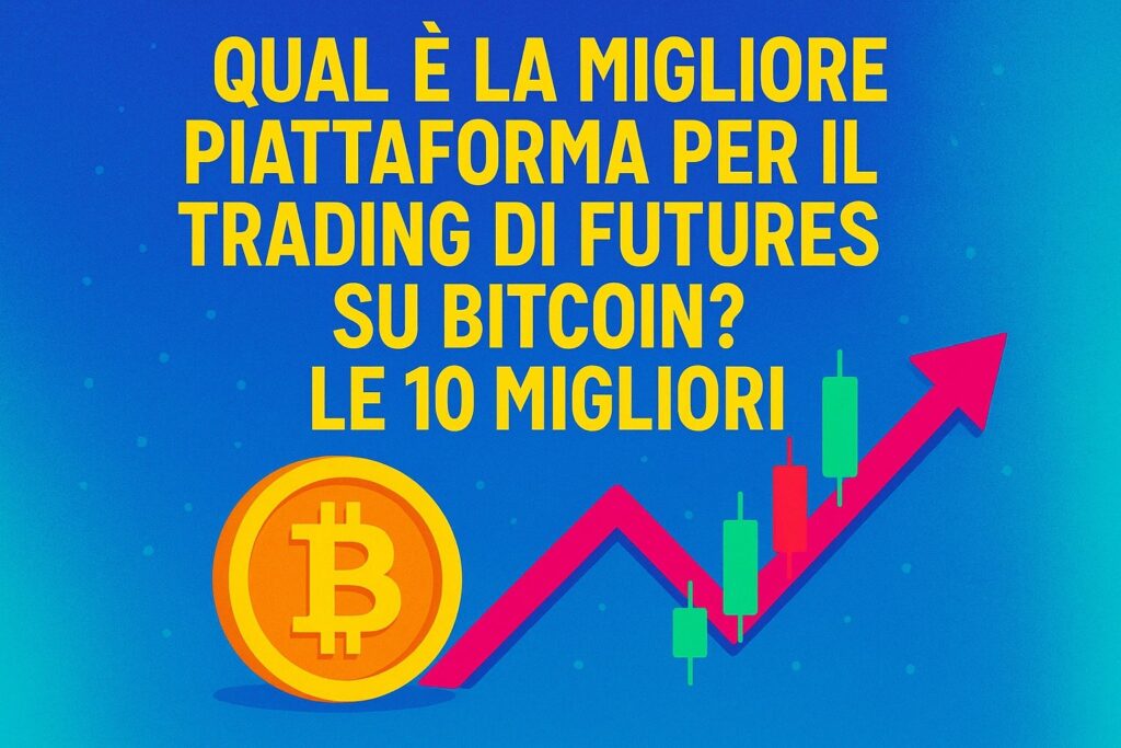 exchange futures trading crypto bitcoin cripto migliori, Qual è la migliore piattaforma per il trading di futures su Bitcoin? Le 10 migliori