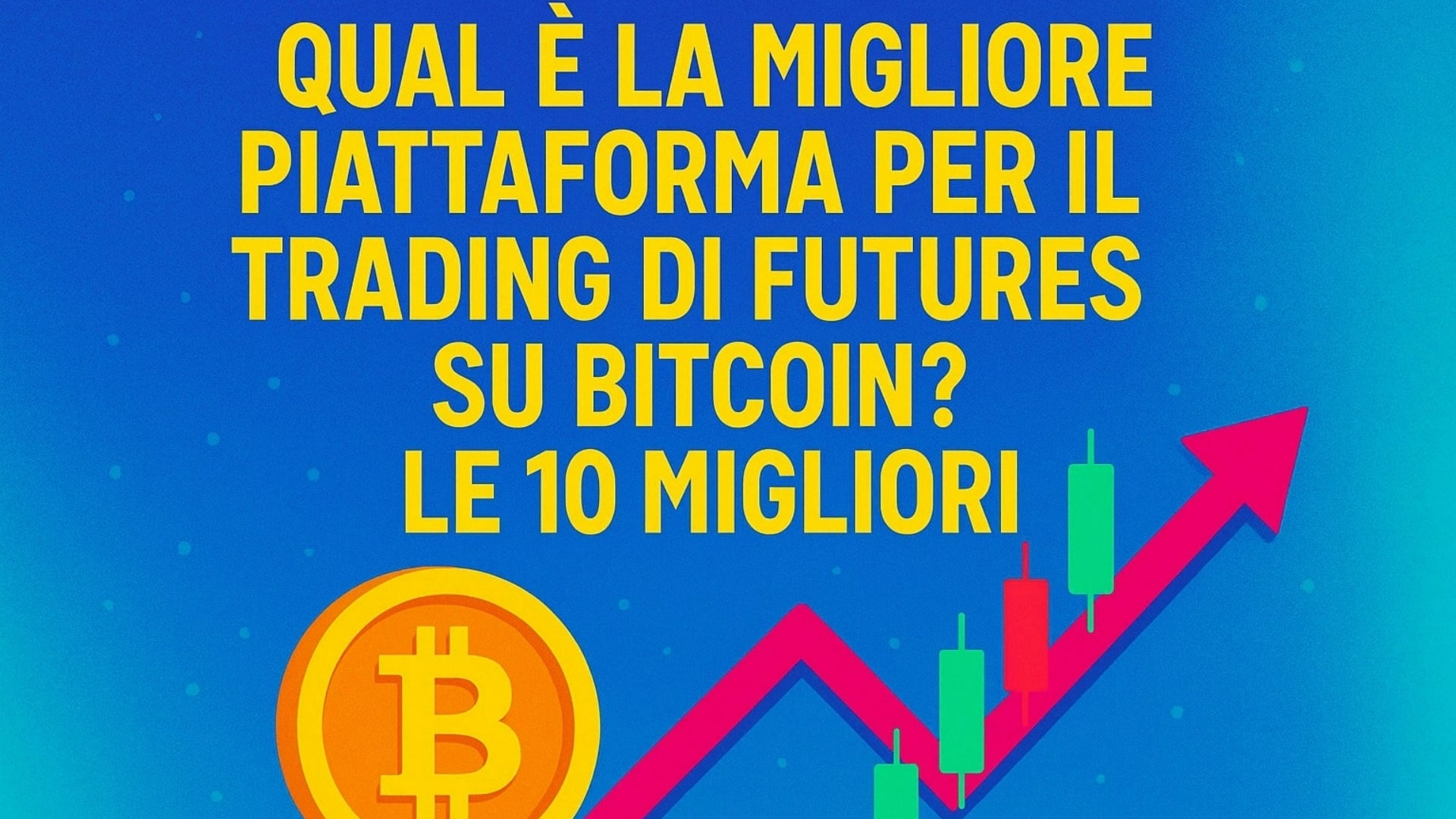 exchange futures trading crypto bitcoin cripto migliori, Qual è la migliore piattaforma per il trading di futures su Bitcoin? Le 10 migliori